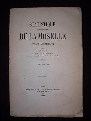 Statistique du département de la Moselle - Ouvrage administratif - T. 1