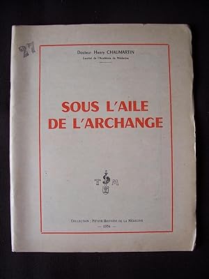 Seller image for Sous l'aile de l'archange for sale by Librairie Ancienne Zalc