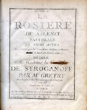 Oeuvre X. La rosière de Salenci. Pastorale en trois actes. Représentée par les Comédiens Italiens...