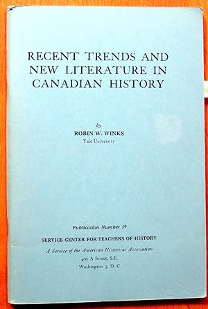 Recent Trends and New Literature in Canadian History