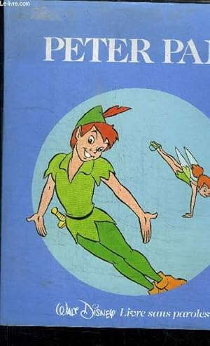 Image du vendeur pour PETER PAN - LIVRE SANS PAROLES mis en vente par Le-Livre