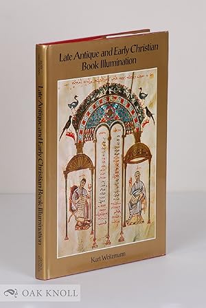 Seller image for LATE ANTIQUE AND EARLY CHRISTIAN BOOK ILLUMINATION for sale by Oak Knoll Books, ABAA, ILAB