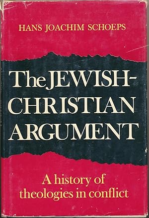 The Jewish-Christian Argument: A History of Theologies in Conflict.