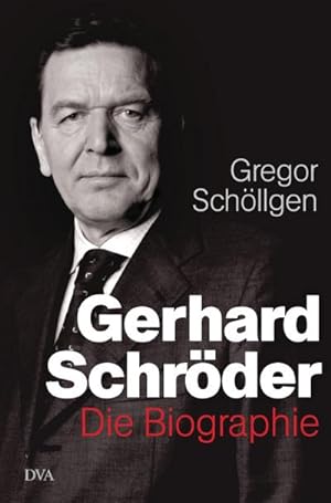Seller image for Gerhard Schrder : Die Biographie for sale by AHA-BUCH GmbH