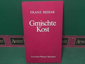 Bild des Verkufers fr Gmischte Kost - Gereimte Wiener Mundart. zum Verkauf von Antiquariat Deinbacher