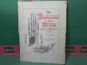 Imagen del vendedor de Der Vertheidigungskampf der Stadt Brnn gegen die Schweden 1645. Herausgegeben vom Gemeinderathe der Landeshauptstadt Brnn. a la venta por Antiquariat Deinbacher