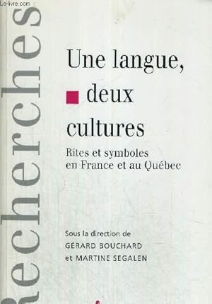 Image du vendeur pour UNE LANGUE DEUX CULTURES - RITES ET SYMBOLES EN FRANCE ET AU QUEBEC - RECHERCHES mis en vente par Le-Livre