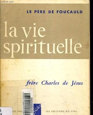 Imagen del vendedor de LA VIE SPIRITUELLE N533 - FRERE CHARLES DE JESUS a la venta por Le-Livre