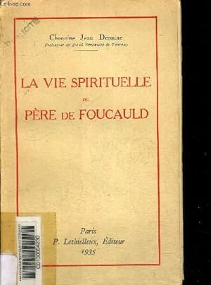 Bild des Verkufers fr LA VIE SPIRITUELLE DU PERE DE FOUCAULD zum Verkauf von Le-Livre