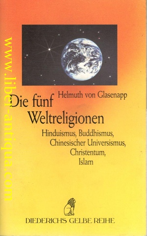 Die fünf Weltreligionen - Hinduismus, Buddhismus, Chinesischer Universismus, Christentum, Islam
