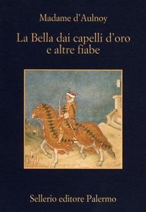 Imagen del vendedor de La bella dai capelli d'oro e altre fiabe. a la venta por FIRENZELIBRI SRL