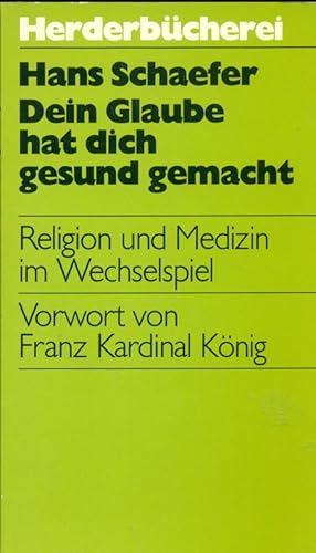 Dein Glaube hat dich gesund gemacht. Religion und Medizin im Wechselspiel.