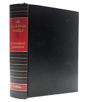 Mr. Maugham Himself: A Collection of Writings By W. Somerset Maugham