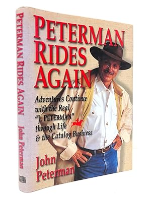 Peterman Rides Again: Adventures Continue With the Real "J. Peterman" Through Life & the Catalog ...