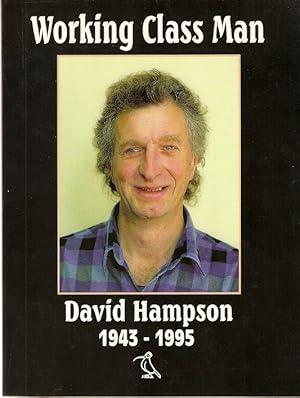 Immagine del venditore per Working Class Man: David Hampson 1943 - 1995 venduto da City Basement Books