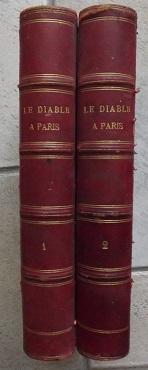 Le Diable à Paris. Paris et les Parisiens à la plume et au crayon.