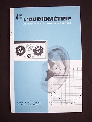 L'audiométrie - Applications cliniques modernes