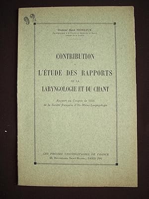 Contribution à l'étude des rapports de la laryngologie et du chant