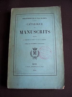 Catalogue des manuscrits relatifs à l'histoire de Metz et de la Lorraine