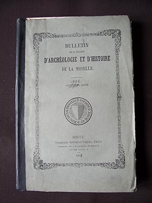 Bulletin de la société d'archéologie et d'histoire de la Moselle 1868