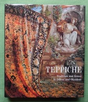 Seller image for Teppiche. Tradition und Kunst in Orient und Okzident. for sale by Versandantiquariat Sabine Varma