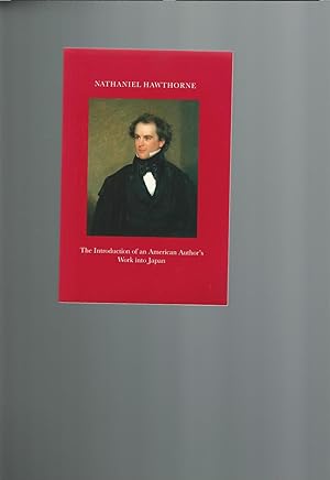 Imagen del vendedor de Nathaniel Hawthorne : the Introduction of an American Author's Work Into Japan a la venta por Mom and Pop's Book Shop,