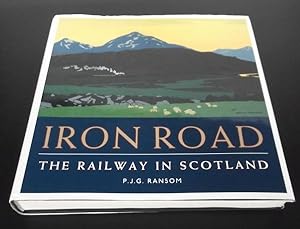 Iron Road : The Railway in Scotland