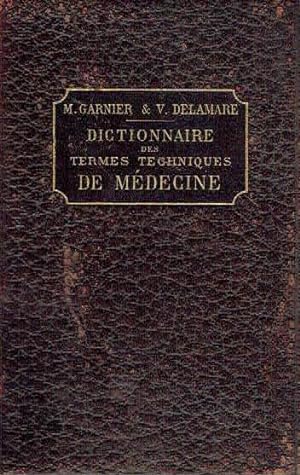 Dictionnaire des termes techniques de Médecine.
