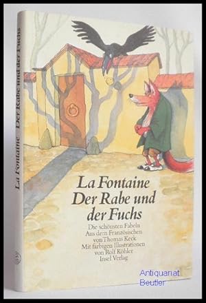 Der Rabe und der Fuchs. Ddie schönsten Fabeln. Aus dem Französischen übersetzt von Thomas Keck. M...