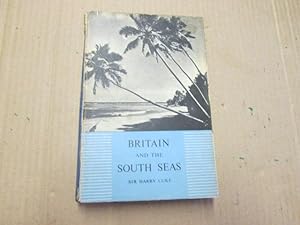 Seller image for Britain And The South Seas for sale by Goldstone Rare Books