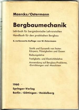Bergbaumechanik : Lehrbuch für bergmännische Lehranstalten. Handbuch für den praktischen Bergbau ...