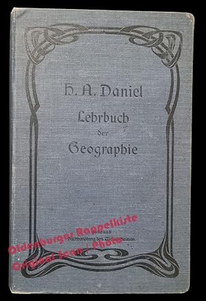 Imagen del vendedor de Lehrbuch der Geographie fr hhere Unterrichtsanstalten (1906) - Daniel, Hermann Adalbert a la venta por Oldenburger Rappelkiste