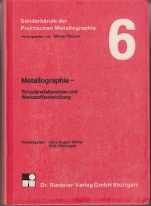 Metallographie, Schadensfallanalyse und Werkstoffentwicklung: Berichte d. Metallographie-Tagung B...