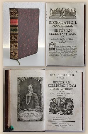 Claudii Fleurii Abbatis in Historiam Ecclesiasticam Dissertationes octo e Gallico in Latinum trad...