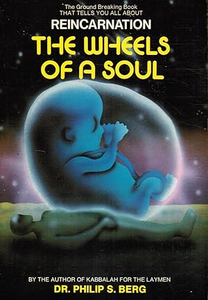 Wheels of a Soul: Reincarnation - Your Life Today and Tomorrow