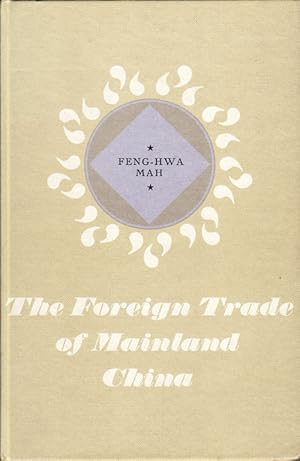 Image du vendeur pour The Foreign Trade of Mainland China. mis en vente par Asia Bookroom ANZAAB/ILAB
