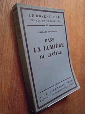 Imagen del vendedor de Dans La Lumiere Du Cloitre / N11 De La Collection Oeuvres Et Chroniques . a la venta por JLG_livres anciens et modernes