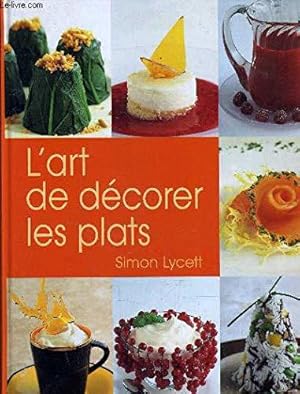 Image du vendeur pour L'art de dcorer les plats mis en vente par JLG_livres anciens et modernes