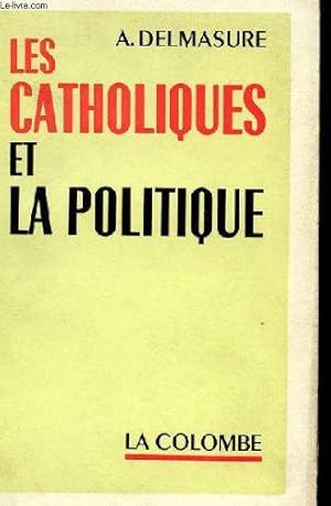 Seller image for Les catholiques et la politique for sale by JLG_livres anciens et modernes