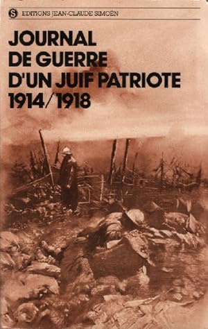 Journal de guerre d'un juif patriote 1914-1918