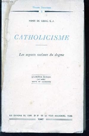 Immagine del venditore per CATHOLICISME - LES ASPECTS SOCIAUX DU DOGME / N3 DE "UNAM SANCTAM" / 4e EDITION. venduto da Le-Livre