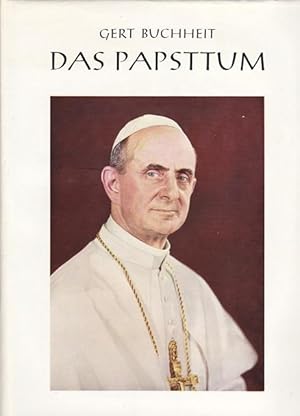 Bild des Verkufers fr Das Papsttum. Von seiner Einsetzung bis zum Pontifikat Paulus VI. zum Verkauf von Ant. Abrechnungs- und Forstservice ISHGW