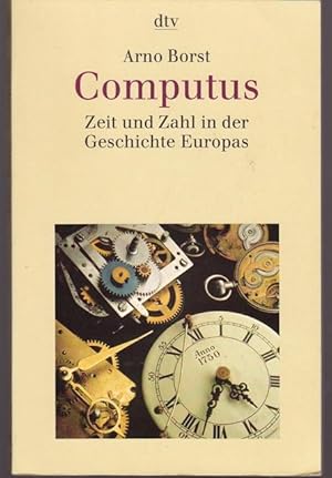 Computus. Zeit und Zahl in der Geschichte Europas.