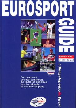 Seller image for Eurosport Guide . L'encyclopdie du sport. Spcial an 2000. Un sicle de sport for sale by Antiquariaat Parnassos vof