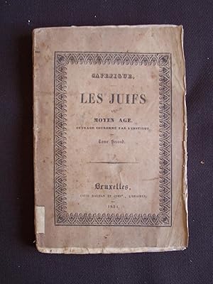 Histoire philosophique des juifs, depuis la décadence des machabées jusqu'à nos jours - T.2