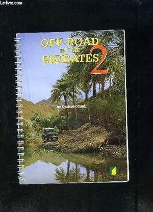 Seller image for OFF-ROAD IN THE EMIRATES 2- ARABIAN HERITAGE GUIDES- Ouvrage en anglais for sale by Le-Livre