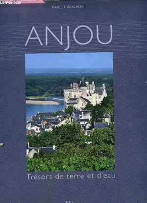 Image du vendeur pour ANJOU - TRESORS DE TERRE ET D'EAU. mis en vente par Le-Livre