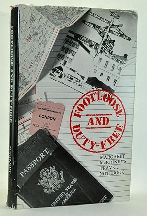 Seller image for Footloose and Duty-Free: Margaret McKinney's Travel Notebook for sale by Cat's Cradle Books