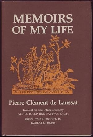 Bild des Verkufers fr Memoirs of My Life to My Son During the Years 1803 and After, Which I Spent in Public Service in Louisiana As Commissioner of the French Government for the Retrocession to France of That Colony and for Its Transfer to the United States. Edited by Robert D. Bush zum Verkauf von Graphem. Kunst- und Buchantiquariat