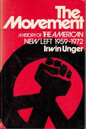 Imagen del vendedor de The Movement: A History of the American New Left 1959-1972 a la venta por Goulds Book Arcade, Sydney